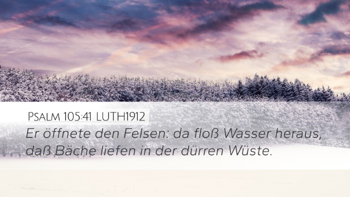 Psalm 105:41 LUTH1912 Bible Verse Image