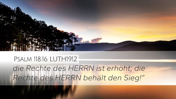 Psalm 118:16 LUTH1912 Desktop Wallpaper - die Rechte des HERRN ist erhöht; die Rechte des - Desktop Bible Verse Wallpaper