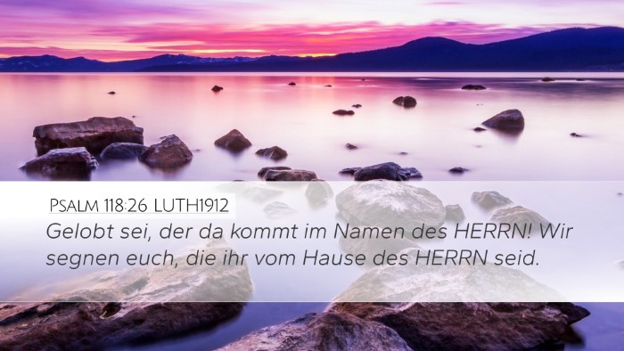 Psalm 118:26 LUTH1912 Bible Verse Image