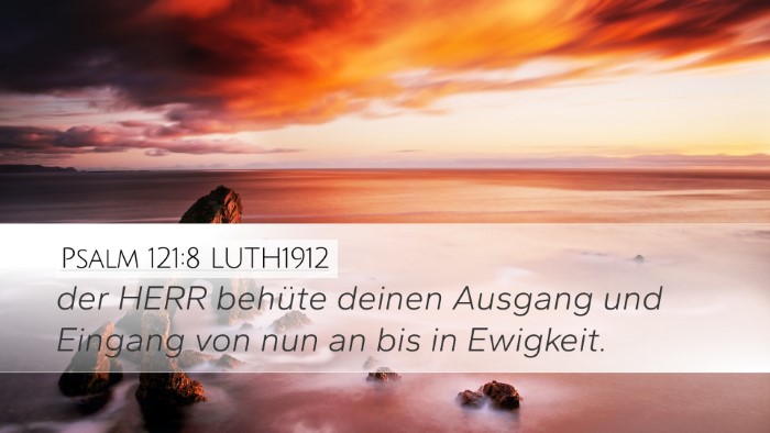 Psalm 121:8 LUTH1912 Bible Verse Image