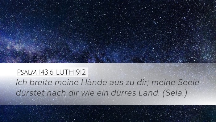 Psalm 143:6 LUTH1912 Bible Verse Image