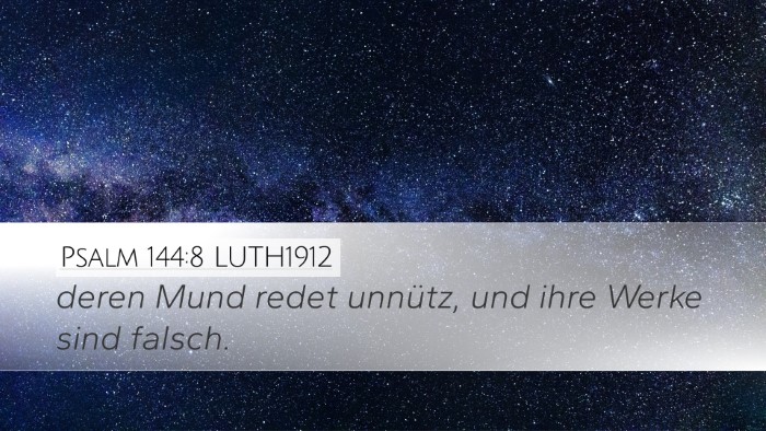 Psalm 144:8 LUTH1912 Desktop Wallpaper - deren Mund redet unnütz, und ihre Werke sind - Desktop Bible Verse Wallpaper