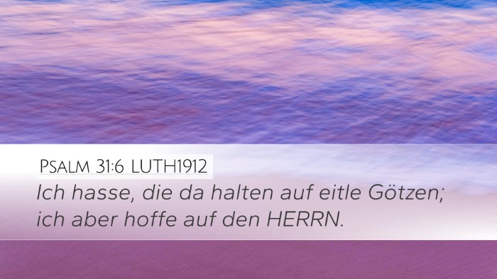 Psalm 31:6 LUTH1912 Bible Verse Image