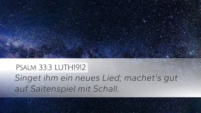 Psalm 33:3 LUTH1912 Desktop Wallpaper - Singet ihm ein neues Lied; machet's gut auf - Desktop Bible Verse Wallpaper