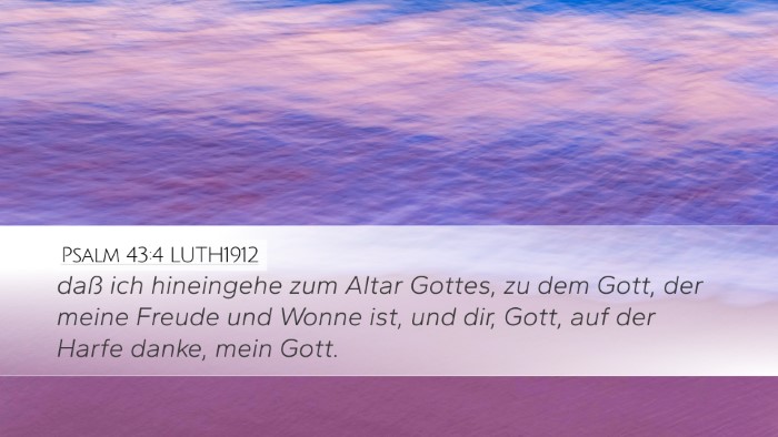 Psalm 43:4 LUTH1912 Desktop Wallpaper - daß ich hineingehe zum Altar Gottes, zu dem - Desktop Bible Verse Wallpaper