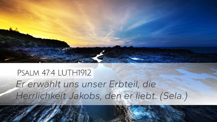 Psalm 47:4 LUTH1912 Bible Verse Image