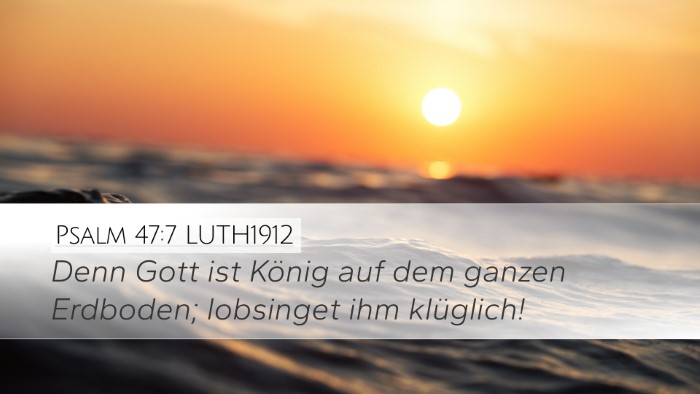 Psalm 47:7 LUTH1912 Bible Verse Image