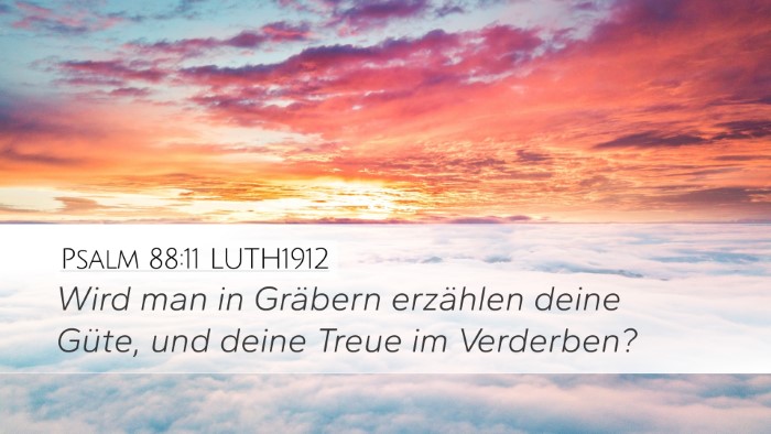 Psalm 88:11 LUTH1912 Bible Verse Image