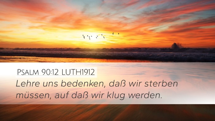 Psalm 90:12 LUTH1912 Bible Verse Image