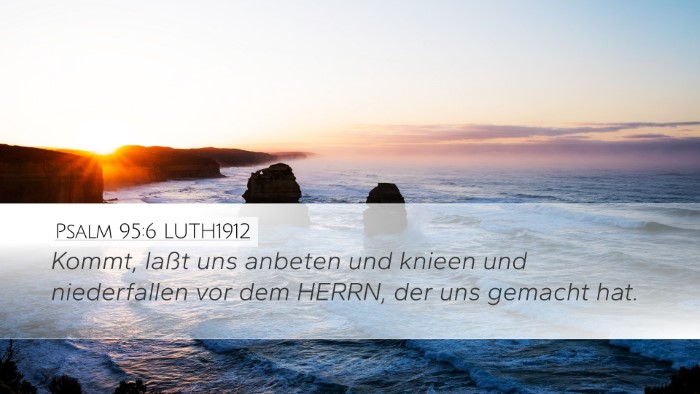 Psalm 95:6 LUTH1912 Bible Verse Image