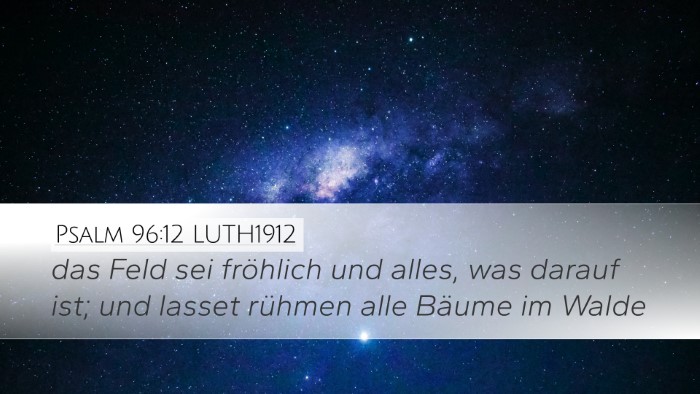 Psalm 96:12 LUTH1912 Bible Verse Image