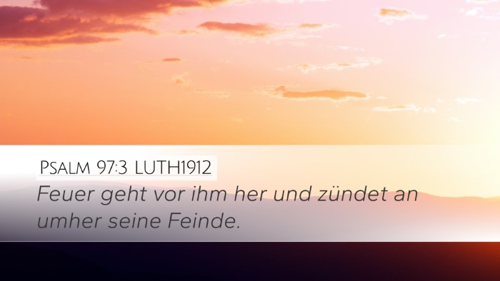 Psalm 97:3 LUTH1912 Bible Verse Image