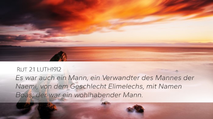 Rut 2:1 LUTH1912 Desktop Wallpaper - Es war auch ein Mann, ein Verwandter des Mannes - Desktop Bible Verse Wallpaper