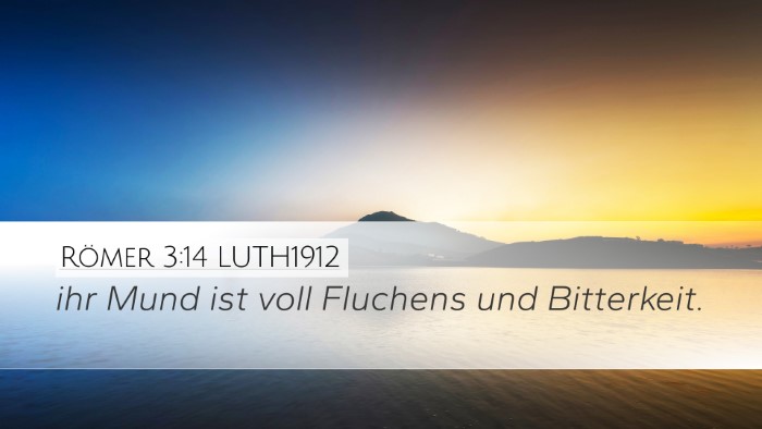 Römer 3:14 LUTH1912 Desktop Wallpaper - ihr Mund ist voll Fluchens und - Desktop Bible Verse Wallpaper