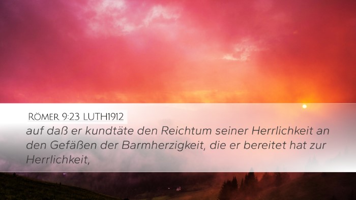 Römer 9:23 LUTH1912 Bible Verse Image