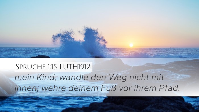 Sprüche 1:15 LUTH1912 Bible Verse Image