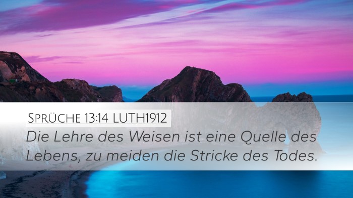 Sprüche 13:14 LUTH1912 Bible Verse Image