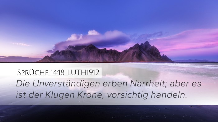 Sprüche 14:18 LUTH1912 Bible Verse Image