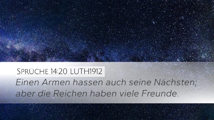 Sprüche 14:20 LUTH1912 Bible Verse Image