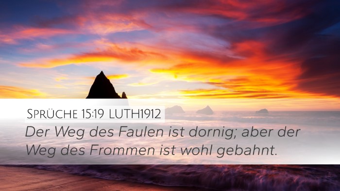 Sprüche 15:19 LUTH1912 Bible Verse Image