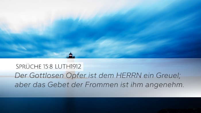 Sprüche 15:8 LUTH1912 Bible Verse Image