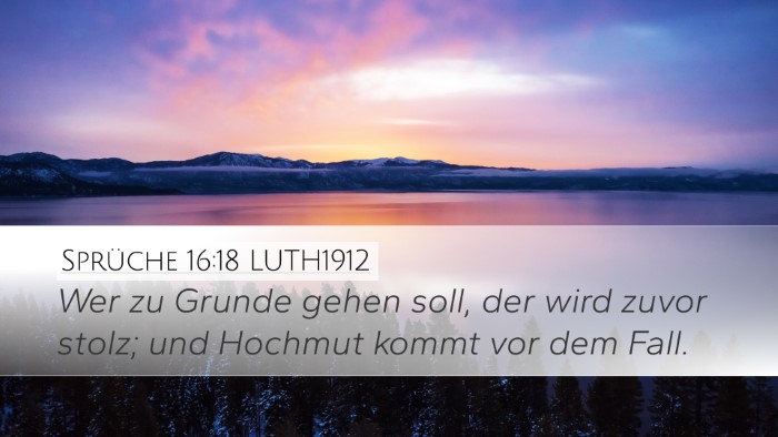 Sprüche 16:18 LUTH1912 Bible Verse Image