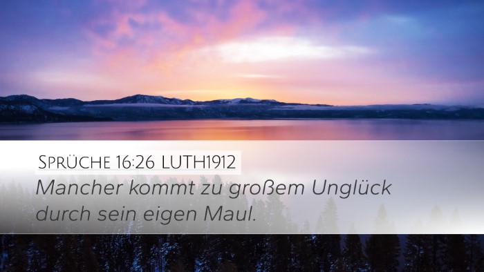 Sprüche 16:26 LUTH1912 Bible Verse Image