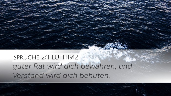 Sprüche 2:11 LUTH1912 Desktop Wallpaper - guter Rat wird dich bewahren, und Verstand wird - Desktop Bible Verse Wallpaper