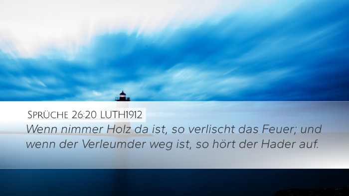 Sprüche 26:20 LUTH1912 Bible Verse Image