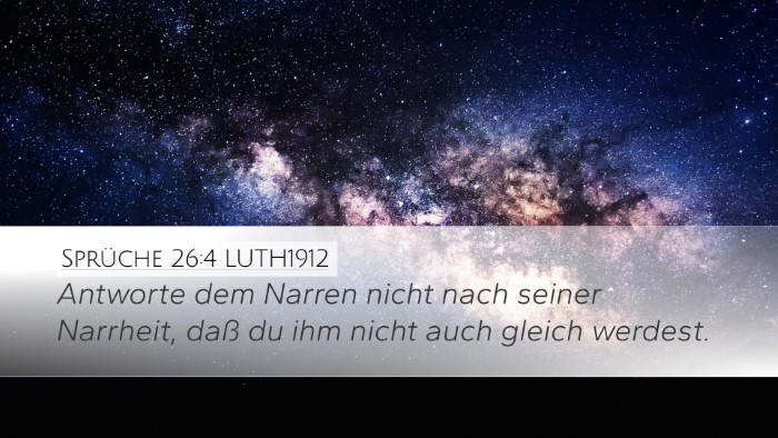 Sprüche 26:4 LUTH1912 Bible Verse Image