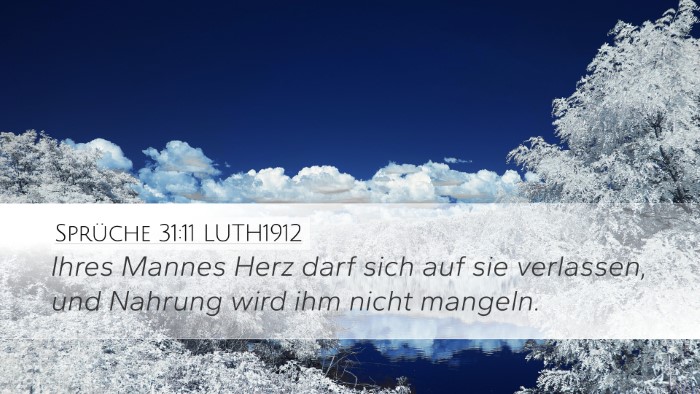 Sprüche 31:11 LUTH1912 Desktop Wallpaper - Ihres Mannes Herz darf sich auf sie verlassen, - Desktop Bible Verse Wallpaper