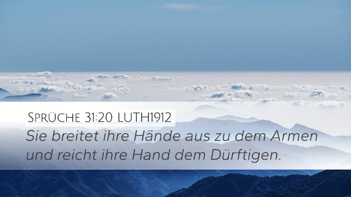 Sprüche 31:20 LUTH1912 Desktop Wallpaper - Sie breitet ihre Hände aus zu dem Armen und - Desktop Bible Verse Wallpaper