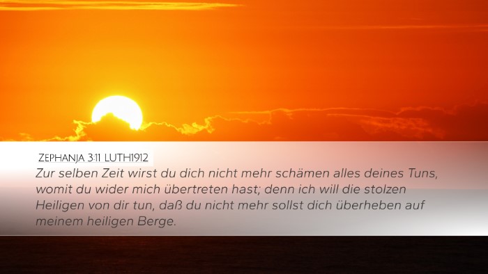 Zephanja 3:11 LUTH1912 Desktop Wallpaper - Zur selben Zeit wirst du dich nicht mehr schämen - Desktop Bible Verse Wallpaper