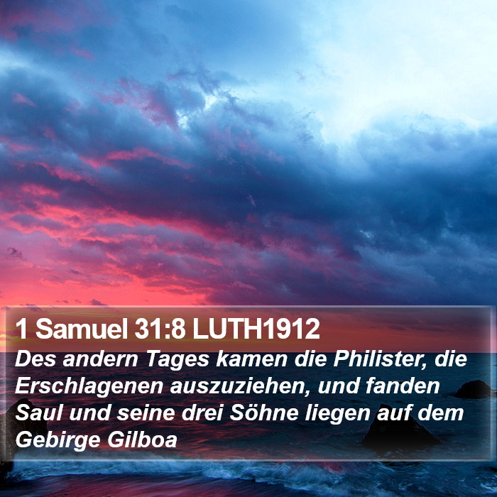 1 Samuel 31:8 LUTH1912 - Des andern Tages kamen die Philister, die - Bible Verse Picture