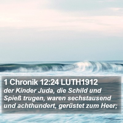 1 Chronik 12:24 LUTH1912 Bible Verse Image