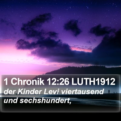 1 Chronik 12:26 LUTH1912 Bible Verse Image