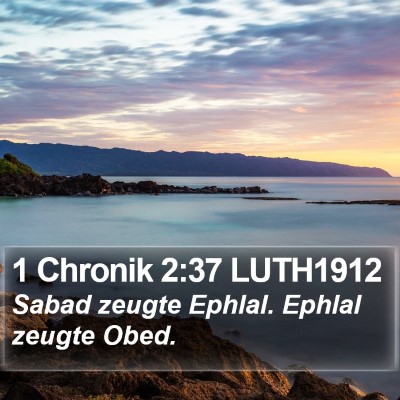 1 Chronik 2:37 LUTH1912 Bible Verse Image