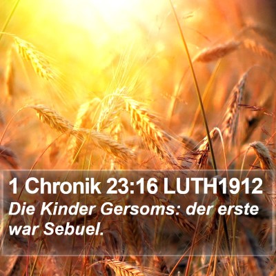 1 Chronik 23:16 LUTH1912 Bible Verse Image