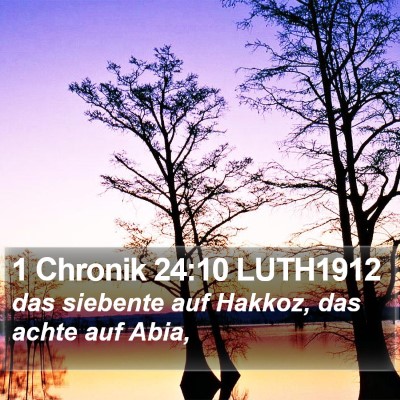 1 Chronik 24:10 LUTH1912 Bible Verse Image
