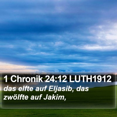 1 Chronik 24:12 LUTH1912 Bible Verse Image