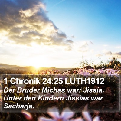 1 Chronik 24:25 LUTH1912 Bible Verse Image
