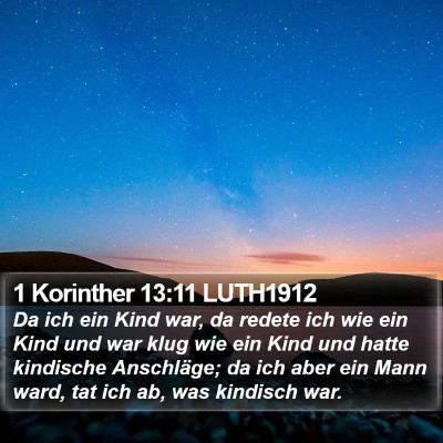 1 Korinther 13:11 LUTH1912 Bible Verse Image