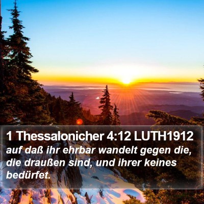 1 Thessalonicher 4:12 LUTH1912 Bible Verse Image