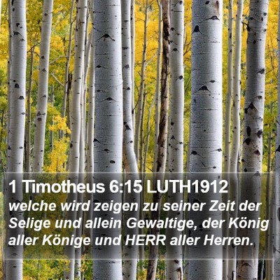 1 Timotheus 6:15 LUTH1912 Bible Verse Image