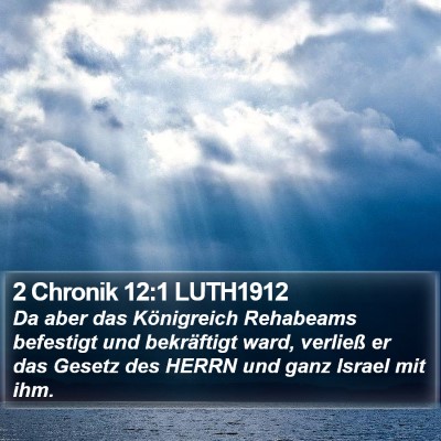 2 Chronik 12:1 LUTH1912 Bible Verse Image