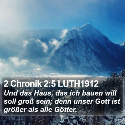 2 Chronik 2:5 LUTH1912 Bible Verse Image