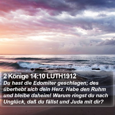 2 Könige 14:10 LUTH1912 Bible Verse Image