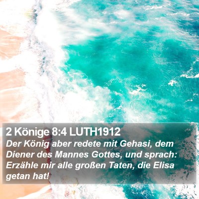 2 Könige 8:4 LUTH1912 Bible Verse Image