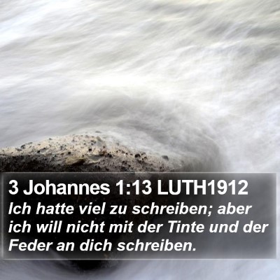 3 Johannes 1:13 LUTH1912 Bible Verse Image