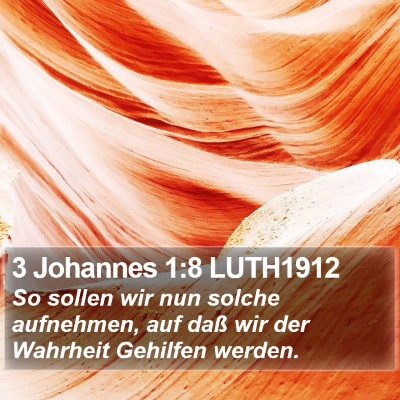 3 Johannes 1:8 LUTH1912 Bible Verse Image